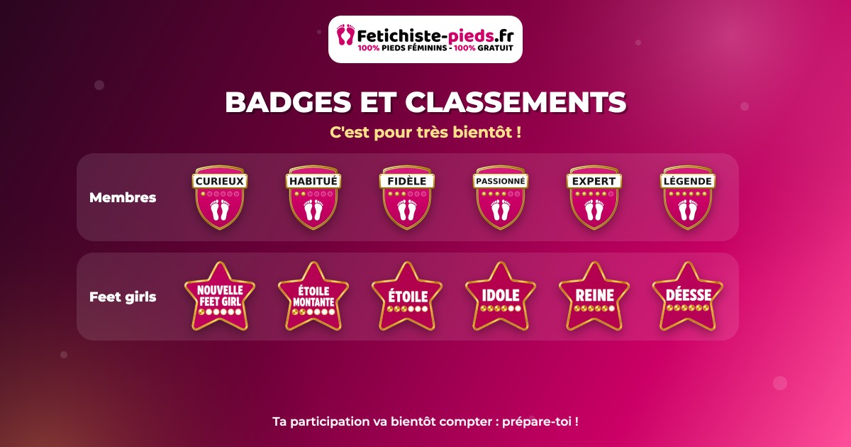 Badges et classements bientôt sur fetichiste-pieds.fr