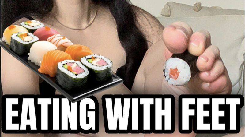 Eating with feet